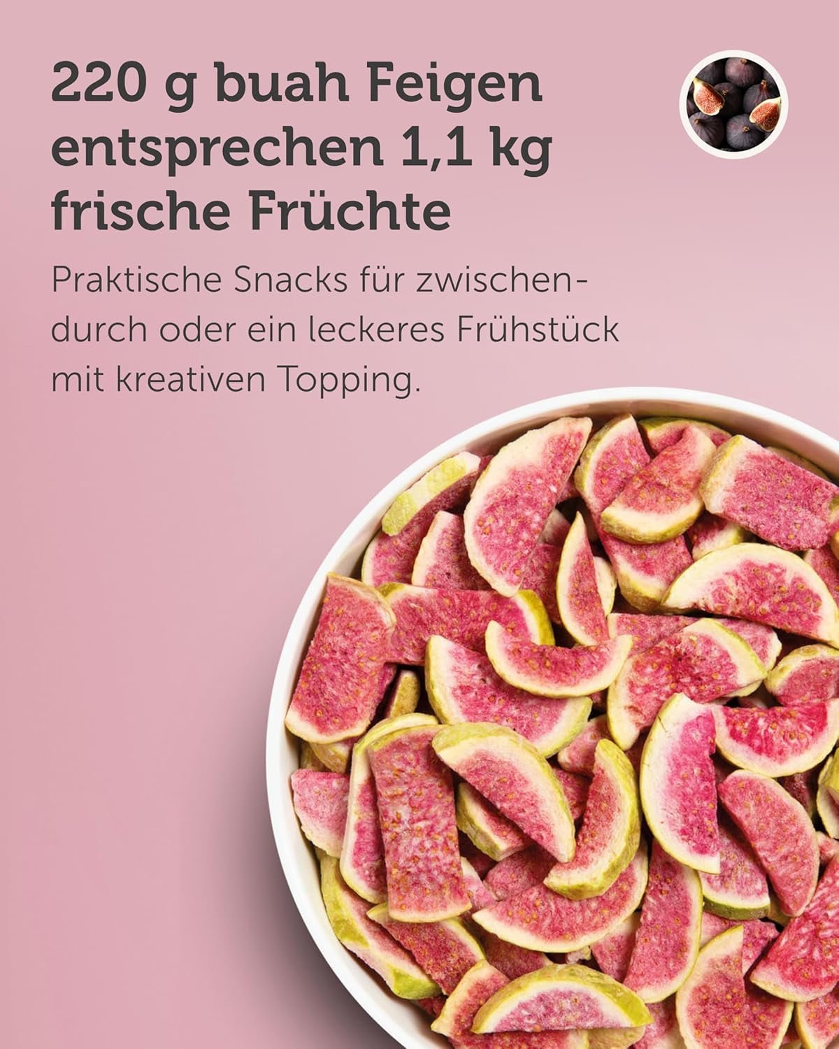 BUAH® Frysetørrede figner | Figenchips Som snack, til müsli og desserter | Ideel erstatning for slik | Vegansk og uden tilsat sukker | 220g Naty Shop dehydrerede produkter