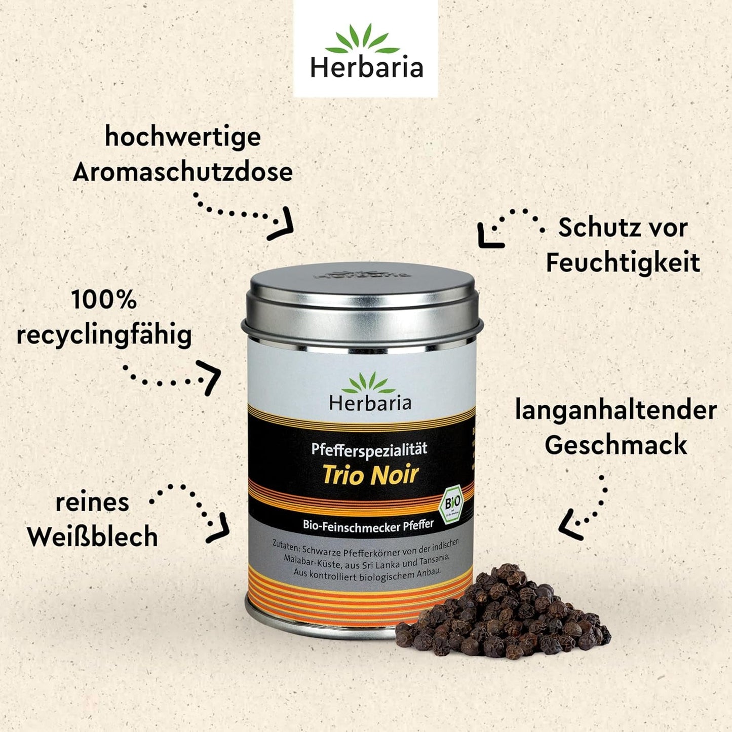 Herbaria Trio Noir bio 75g M-Dose – Bio Pfeffer schwarz ganz – ganze Pfefferbeeren – schwarze Pfeffermischung aus biologiske Anbau af drei forskellige regionale regioner - i nachhaltiger Aromaschutz-Dose